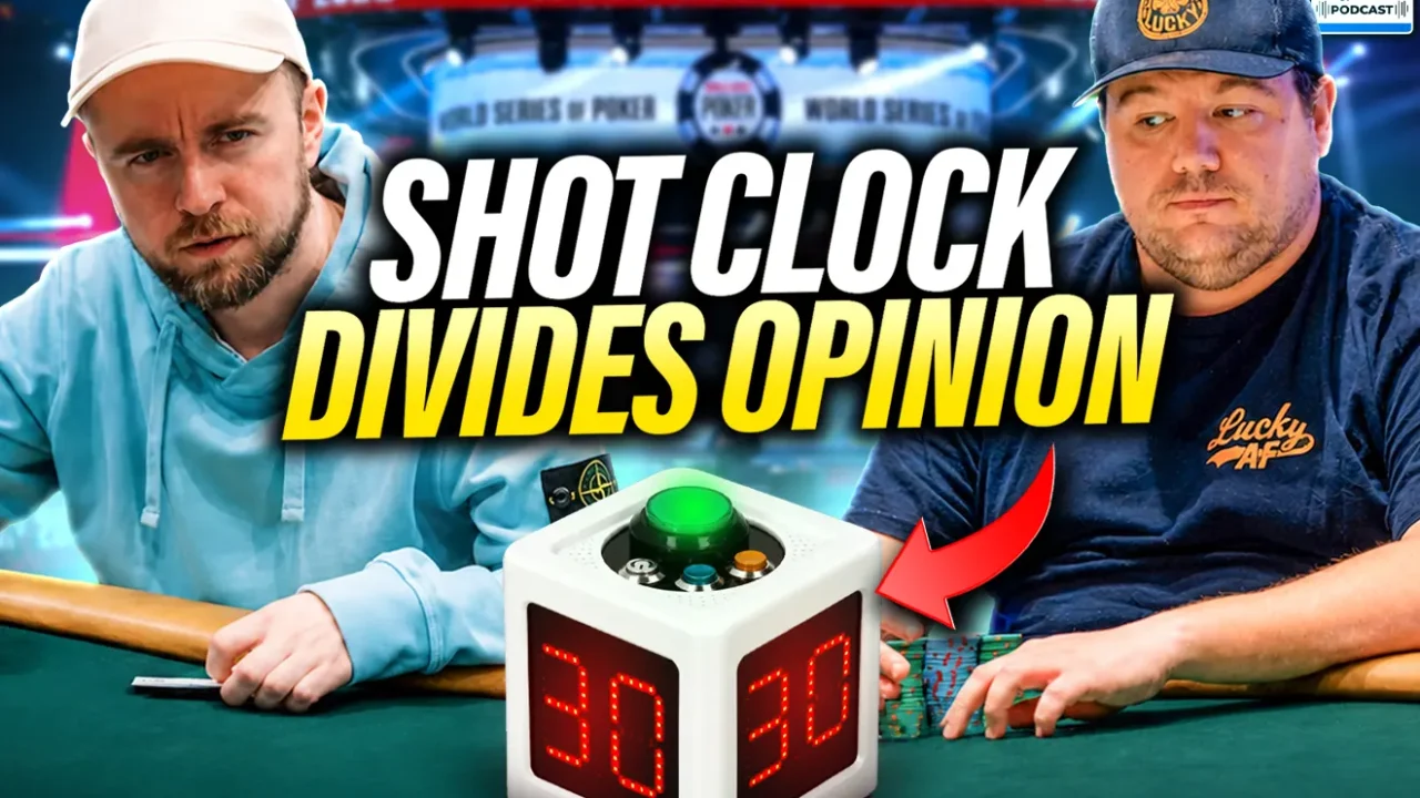 Dyskusja w PokerNews Podcast: Czy wprowadzenie zegara strzałowego w Main Evencie WSOP 2026 było sprawiedliwe?
