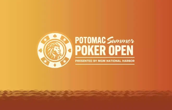 Potomac Summer Poker Open powraca z $1,5 mln gwarancji w MGM National Harbor
