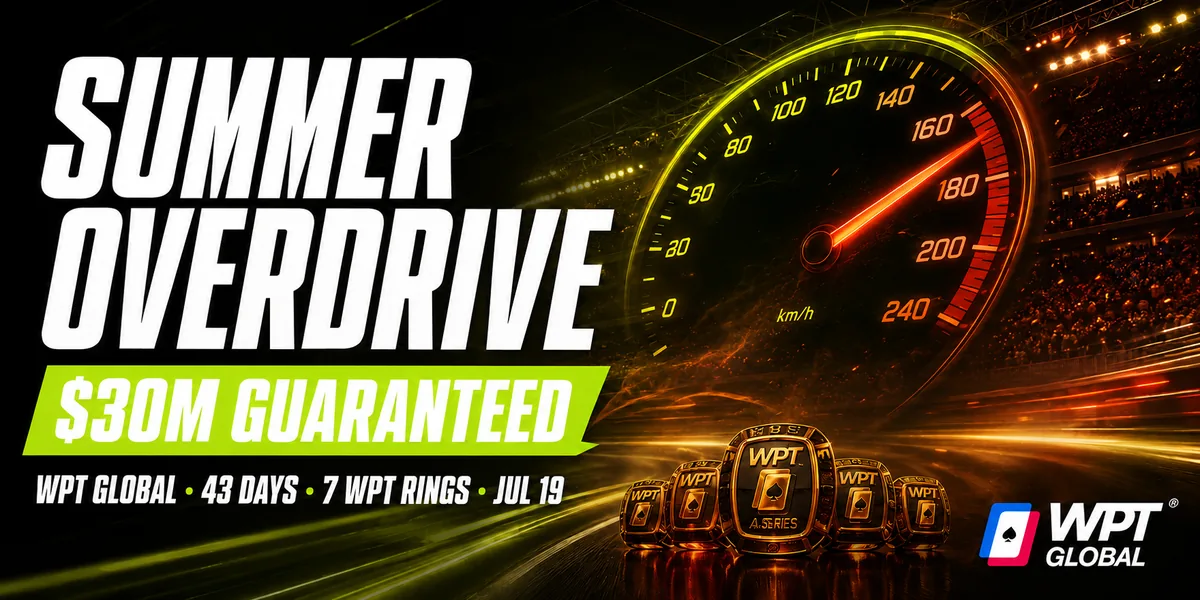 WPT Global rusza z serią Summer Overdrive: 30 milionów dolarów gwarantowane w 43 dni