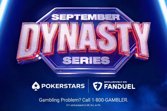 Dynasty Series na PokerStars w FanDuel. Satelity od 5 dolarów dają szansę na grę w turniejach z pulą 3,5 mln USD