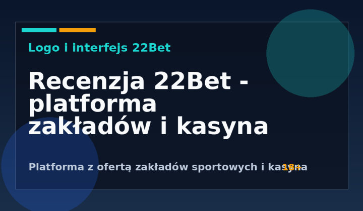 22Bet Recenzja 2026: Zakłady, Kasyno i Poker w Detalach