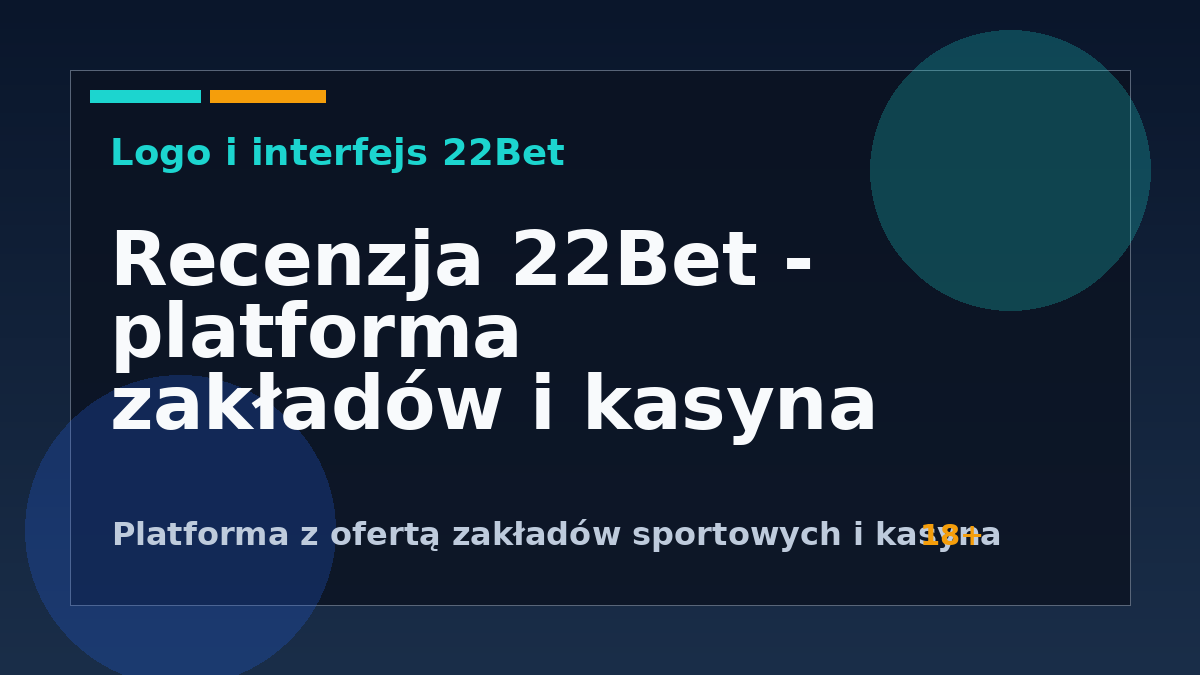 22Bet Recenzja 2026: Zakłady, Kasyno i Poker w Detalach