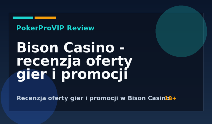 Bison Casino recenzja 2026: Gry, bonusy i wypłaty – analiza oferty