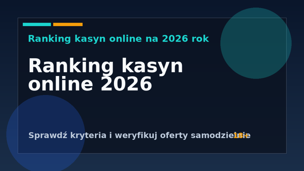 Kasyna online ranking 2026 – kryteria wyboru i weryfikacja