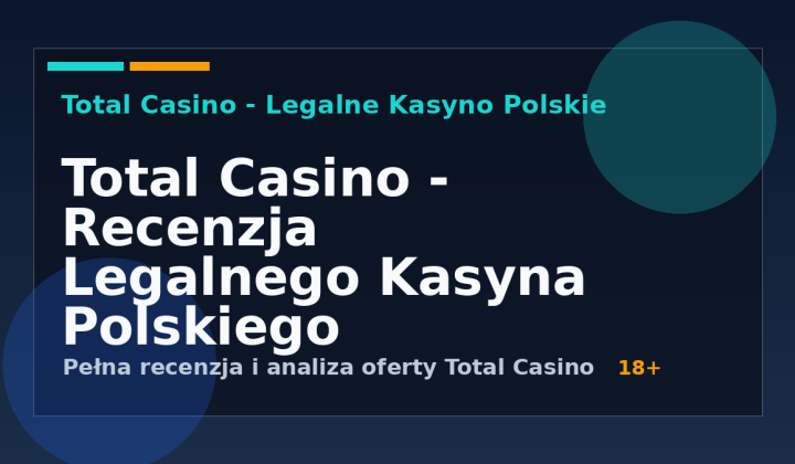Total Casino Recenzja 2026 – Legalność, Bonusy i Ocena Bezpieczeństwa