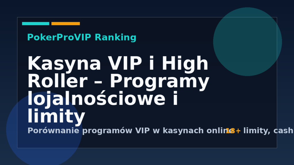 Kasyna VIP i High Roller 2026 – Programy lojalnościowe, limity i cashback dla graczy wysokich stawek